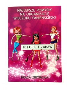 Książeczka 101 Gier i Zabaw na Wieczór Panieński - Gry imprezowe, alkoholowe - 1 2